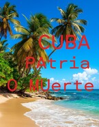 Куба. Родина или смерть. Cuba. Patria o мuerte.